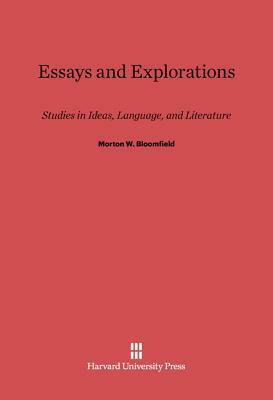 Essays and Explorations by Morton W. Bloomfield