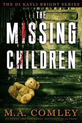 The Missing Children by M.A. Comley