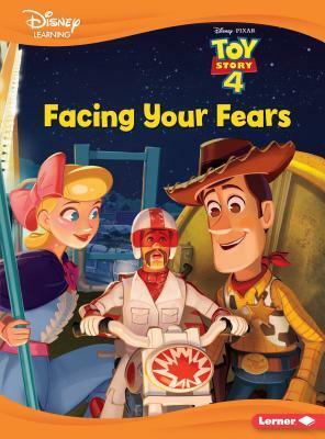 Facing Your Fears: A Toy Story Tale by Bill Scollon