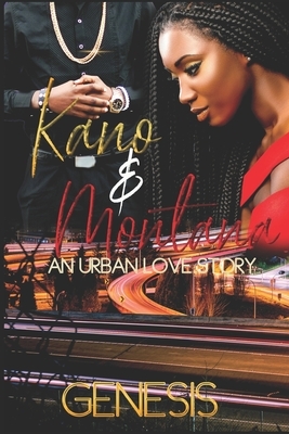 Kano and Montana: An Urban Love Story by Genesis