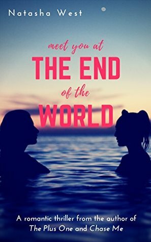 Meet You at the End of the World by Natasha West