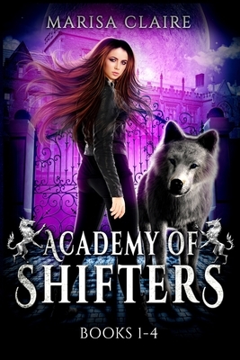 Academy of Shifters (Veiled World): Books 1-4 by Marisa Claire