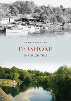 Pershore Through Time by Marion Freeman