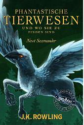 Fantastische Tierwesen und wo sie zu finden sind by J.K. Rowling, Newt Scamander