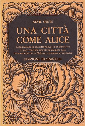 Una città come Alice by Nevil Shute