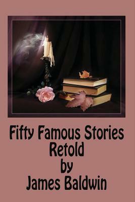 Fifty Famous Stories Retold by James Baldwin