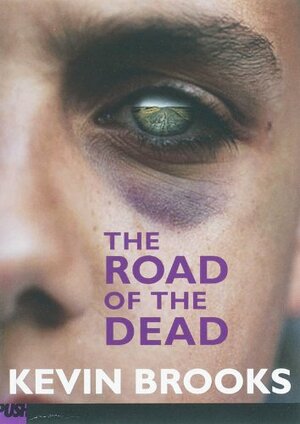 The Road of the Dead by Kevin Brooks