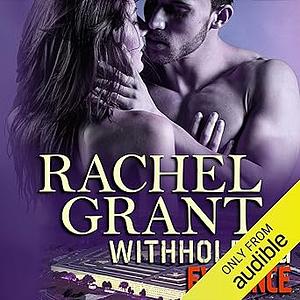 Withholding Evidence by Rachel Grant