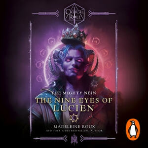 The Mighty Nein - The Nine Eyes of Lucien by Madeleine Roux