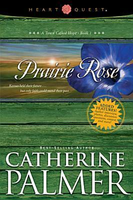 Prairie Rose by Catherine Palmer