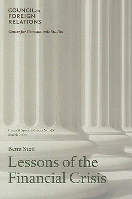 Lessons of the Financial Crisis by Benn Steil