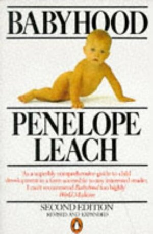 Babyhood: Infant Development from Birth (Penguin health care & fitness) by Penelope Leach