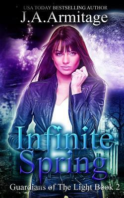 Infinite Spring by J.A. Armitage