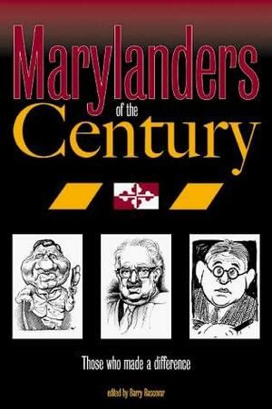 Marylanders of the Century by Barry Rascovar