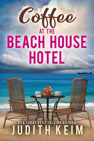 Coffee at The Beach House Hotel by Judith Keim