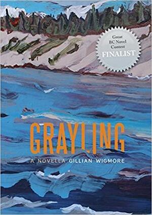 Grayling by Gillian Wigmore