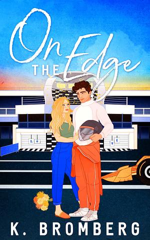 On The Edge by K. Bromberg