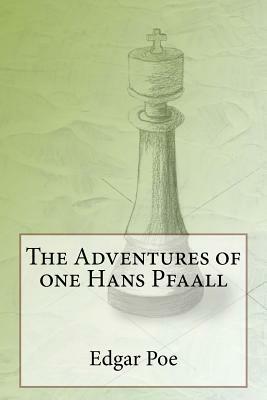 The Adventures of one Hans Pfaall by Edgar Allan Poe