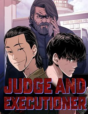 Judge and Executioner by Kim Soong Nyung, Gwang San, Park Taejun
