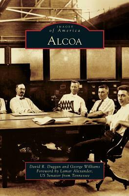 Alcoa by David R. Duggan, George Williams