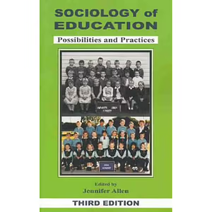 Sociology of Education: Possibilities and Practices by Jennifer Allen