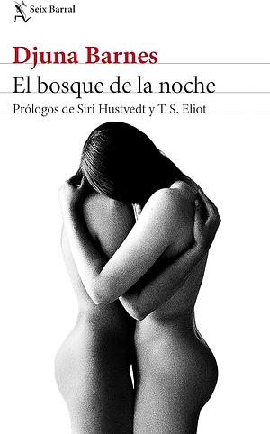 El bosque de la noche by Ana María de la Fuente, Djuna Barnes, T.S. Eliot