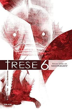Trese Vol 6: High Tide at Midnight by Kajo Baldisimo, Budjette Tan