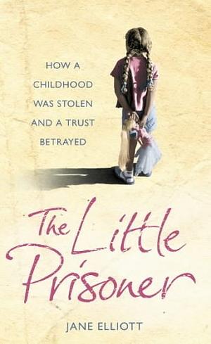 The Little Prisoner by Jane Elliott