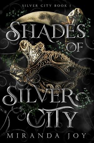 Shades of Silver City by Miranda Joy