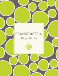 Frankenstein by Mary Shelley