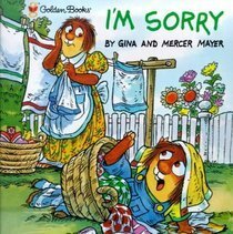 I'm Sorry by Mercer Mayer, Gina Mayer
