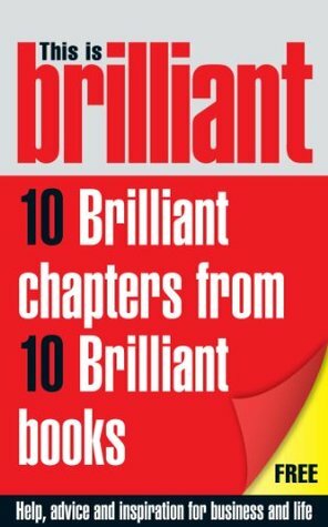 This is Brilliant: CBT, NLP, Confidence, Memory Training, Interview Answers, Negotiations, Selling, Presentation & Networking: A little bit of help from the best Brilliant books by Jeremy Cassell, Stephen Briers, Steven D'souza, Richard Hall, Mike McClement, Susan Hodgson
