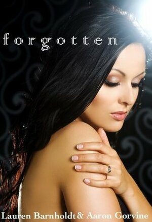 Forgotten by Lauren Barnholdt, Aaron Gorvine