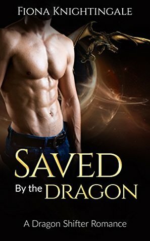 Saved by the Dragon by Fiona Knightingale