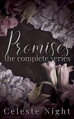 Promises: The Complete Series by Celeste Night