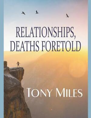 Relationships, Deaths Foretold by Tony Miles