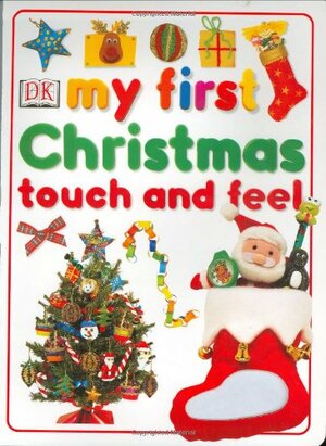 My First Christmas Touch and Feel by Beth Landis, Andy Crawford, Nicola Deschamps