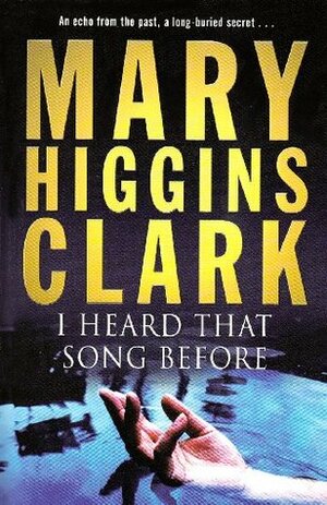 I Heard That Song Before by Mary Higgins Clark