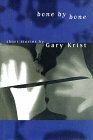 Bone By Bone by Gary Krist