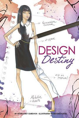 Design Destiny by Margaret Gurevich