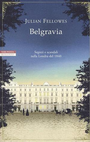 Belgravia by Julian Fellowes