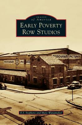 Early Poverty Row Studios by Marc Wanamaker, E. J. Stephens