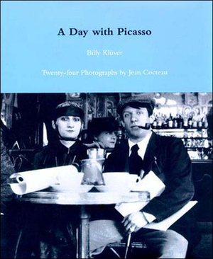 A Day with Picasso by Billy Kluver