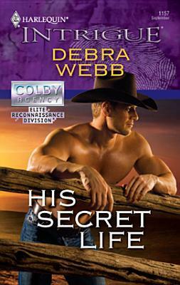 His Secret Life by Debra Webb