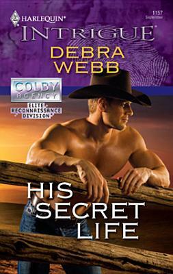 His Secret Life by Debra Webb