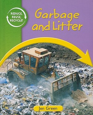 Garbage and Litter by Jen Green
