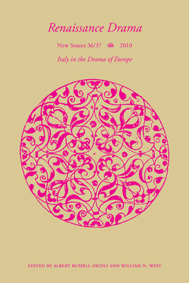 Renaissance Drama 36/37: Italy in the Drama of Europe by 