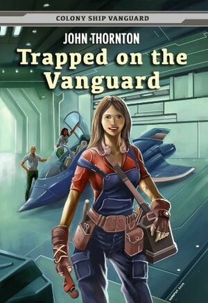 Trapped on the Vanguard by John Thornton