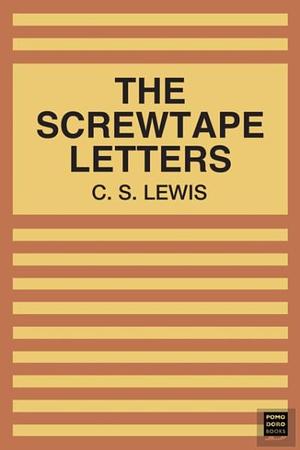 The Screwtape Letters by C.S. Lewis
