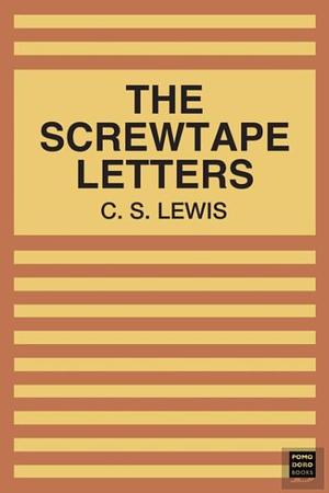 The Screwtape Letters by C.S. Lewis